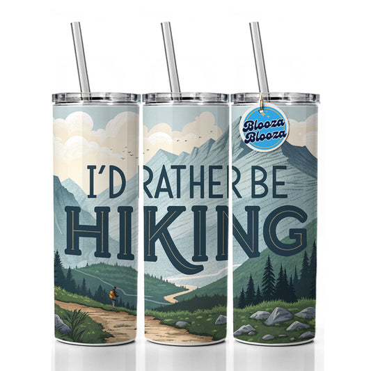 I'd Rather Be Hiking Trails Mountains Skinny Tumbler 20oz with Straw Insulated Water Bottle Gift