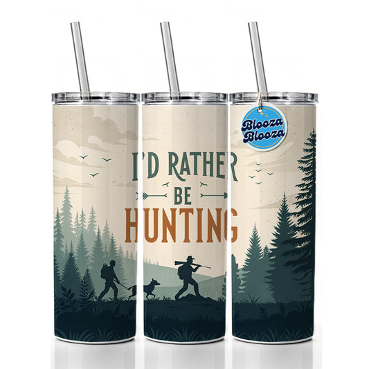 I'd Rather Be Hunting Hunter Skinny Tumbler 20oz with Straw Insulated Water Bottle Gift