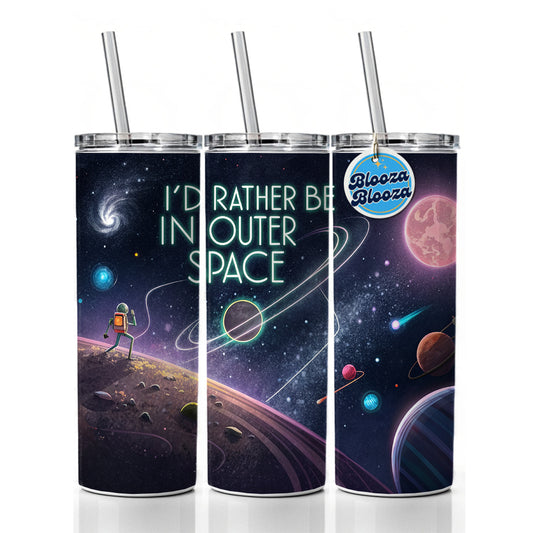 I'd Rather Be In Outer Space Sci-fi Skinny Tumbler 20oz with Straw Insulated Water Bottle Gift