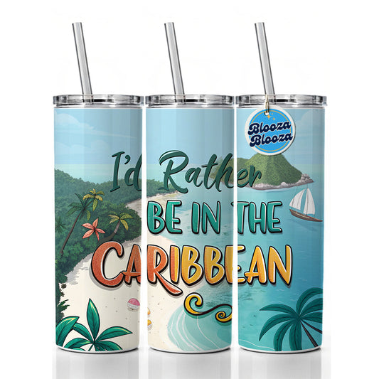 I'd Rather Be In The Caribbean Skinny Tumbler 20oz with Straw Insulated Water Bottle Gift