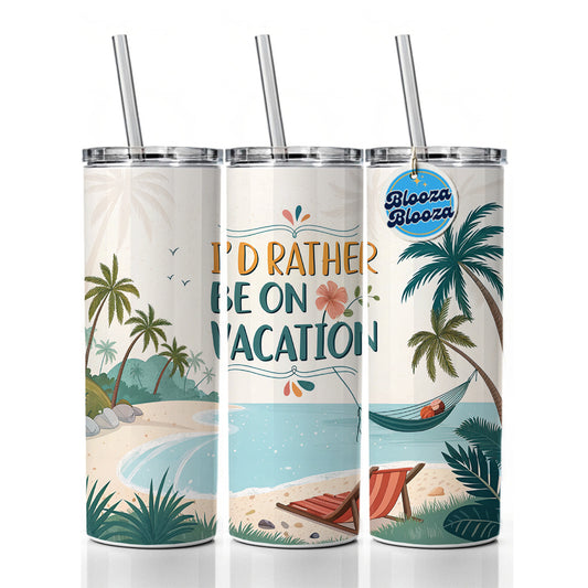 I'd Rather Be On Vacation Tropical Beach Skinny Tumbler 20oz with Straw Insulated Water Bottle Gift