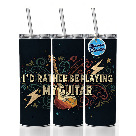I'd Rather Be Playing My Guitar Rock And Roll Skinny Tumbler 20oz with Straw Insulated Water Bottle Gift