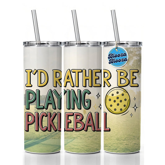 I'd Rather Be Playing Pickleball Ball Skinny Tumbler 20oz with Straw Insulated Water Bottle Gift