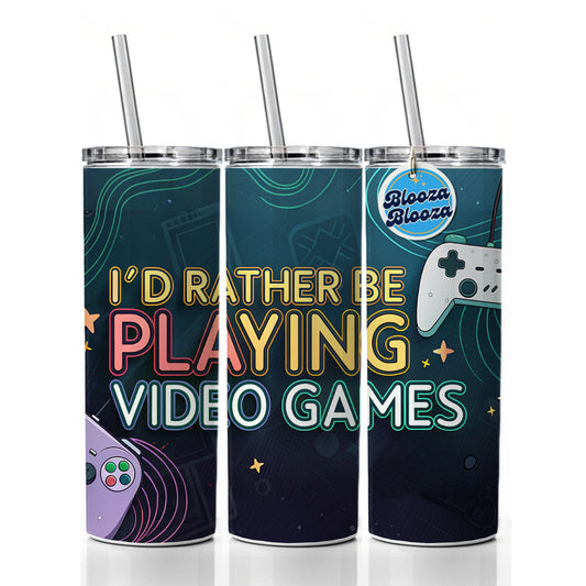 I'd Rather Be Playing Video Games Skinny Tumbler 20oz with Straw Insulated Water Bottle Gift