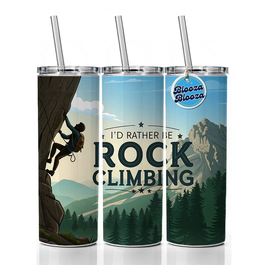I'd Rather Be Rocking Climbing Skinny Tumbler 20oz with Straw Insulated Water Bottle Gift