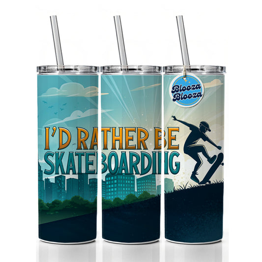 I'd Rather Be Skateboarding Skinny Tumbler 20oz with Straw Insulated Water Bottle Gift