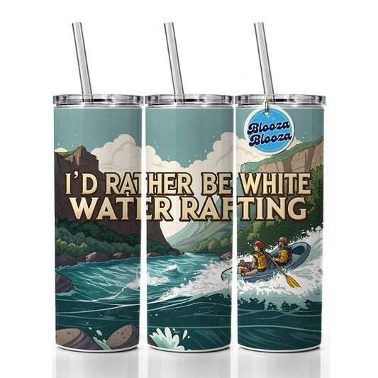 I'd Rather Be White Water Rafting Rapids Skinny Tumbler 20oz with Straw Insulated Water Bottle Gift