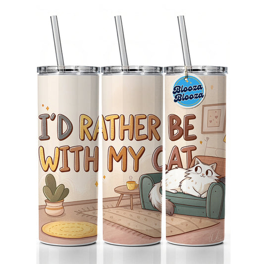 I'd Rather Be With My Cat Funny Skinny Tumbler 20oz with Straw Insulated Water Bottle Gift