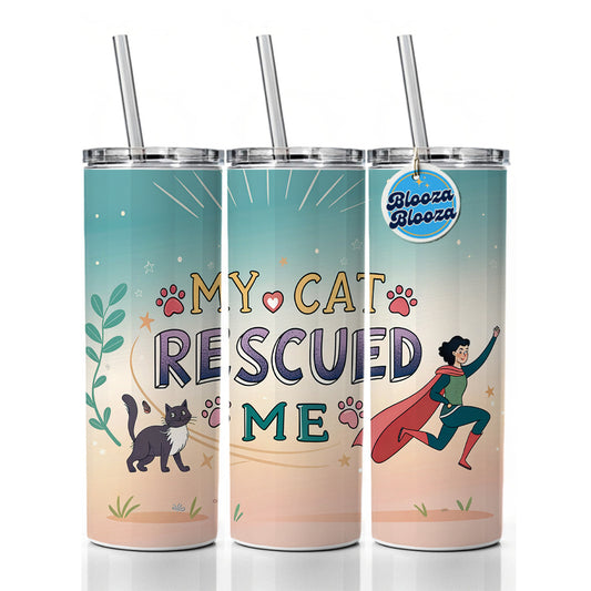 My Cat Rescued Me Pet Adoption Skinny Tumbler 20oz with Straw Insulated Water Bottle Gift