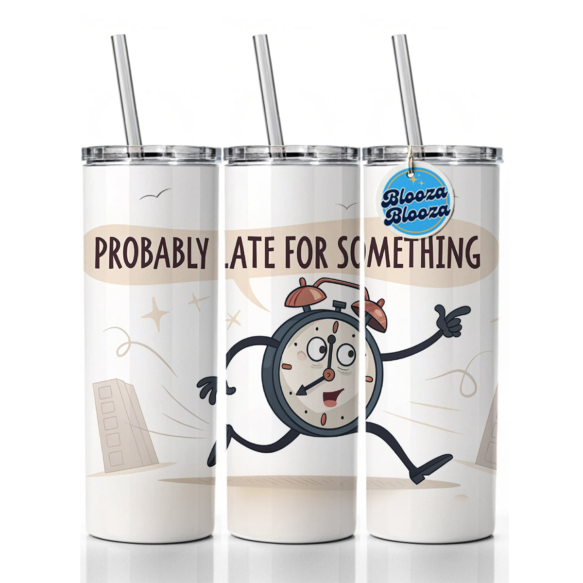 Probably Late For Something Funny Running Clock Skinny Tumbler 20oz with Straw Insulated Water Bottle Gift