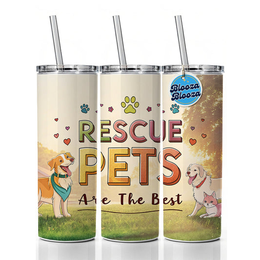 Rescue Pets Are The Best Adopt Dog Cat Skinny Tumbler 20oz with Straw Insulated Water Bottle Gift