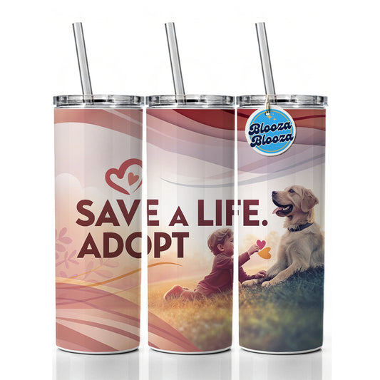 Save A Life Adopt Pet Rescue Adoption Skinny Tumbler 20oz with Straw Insulated Water Bottle Gift