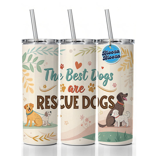 The Best Dogs Are Rescue Dogs Adopt Skinny Tumbler 20oz with Straw Insulated Water Bottle Gift