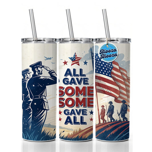 All Gave Some Some Gave All Patriotic Military Skinny Tumbler 20oz with Straw Insulated Water Bottle Gift