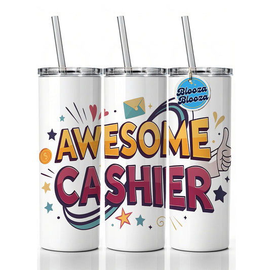 Awesome Cashier Inspirational Skinny Tumbler 20oz with Straw Insulated Water Bottle Gift