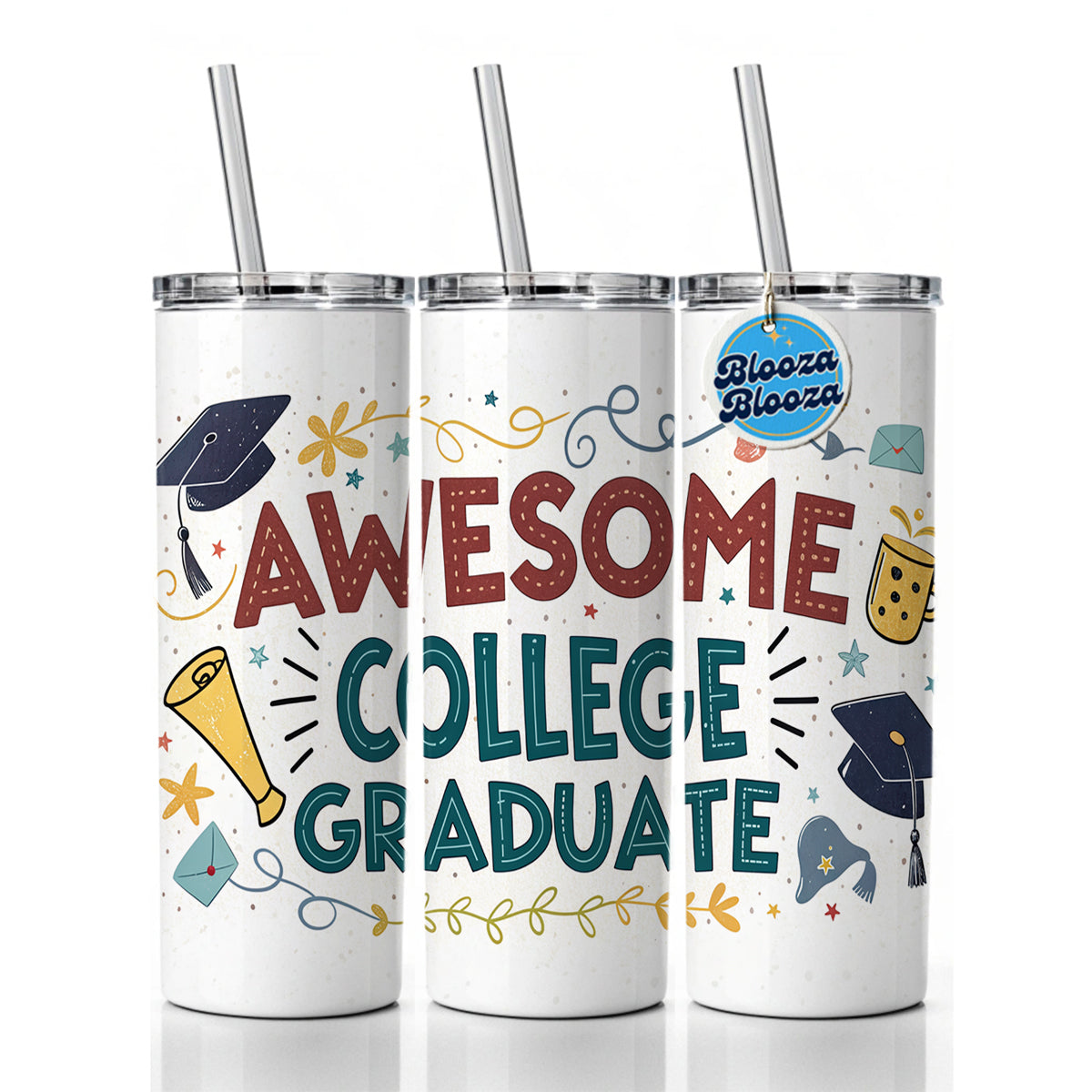Awesome College Graduate Graduation Inspirational Skinny Tumbler 20oz with Straw Insulated Water Bottle Gift