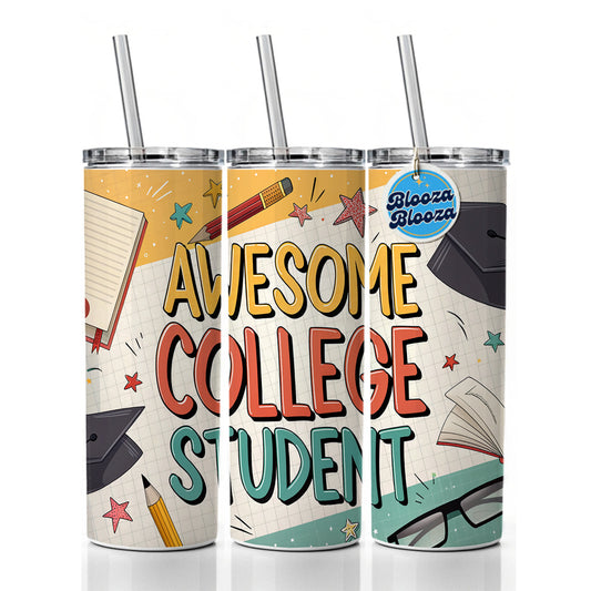 Awesome College Student Graduation Inspirational Skinny Tumbler 20oz with Straw Insulated Water Bottle Gift