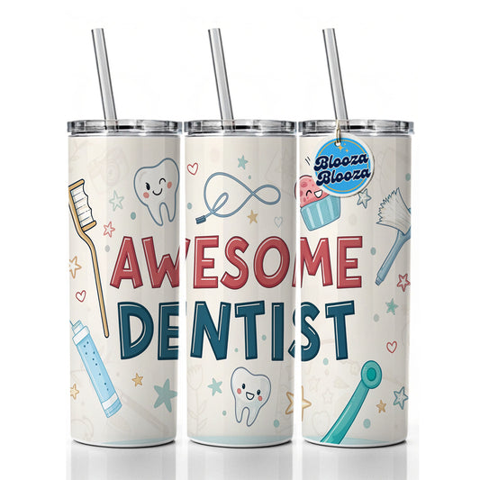 Awesome Dentist Inspirational Skinny Tumbler 20oz with Straw Insulated Water Bottle Gift