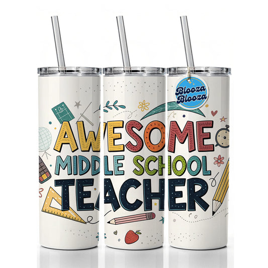Awesome Middle School Teacher Inspirational Skinny Tumbler 20oz with Straw Insulated Water Bottle Gift