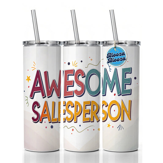 Awesome Salesperson Inspirational Skinny Tumbler 20oz with Straw Insulated Water Bottle Gift