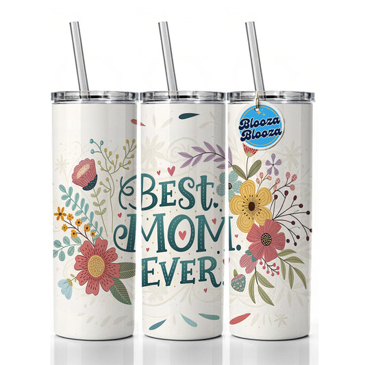 Best Mom Ever Flowers Mother's Day Skinny Tumbler 20oz with Straw Insulated Water Bottle Gift
