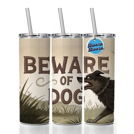 Beware Of Dog Mean Skinny Tumbler 20oz with Straw Insulated Water Bottle Gift