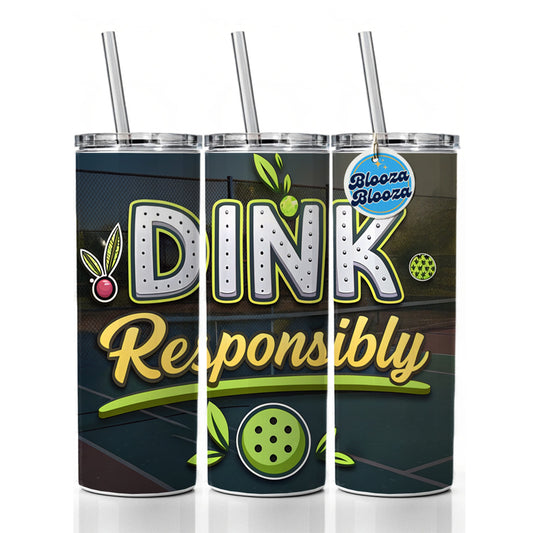 Dink Responsibly Pickleball Funny Saying Skinny Tumbler 20oz with Straw Insulated Water Bottle Gift