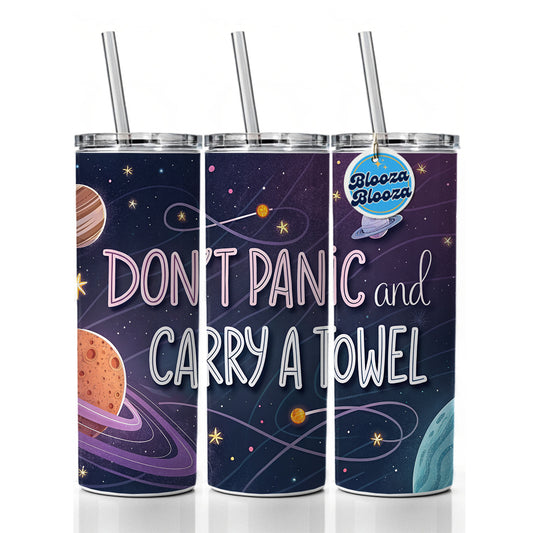 Don't Panic And Carry A Towel Funny Sci-Fi Skinny Tumbler 20oz with Straw Insulated Water Bottle Gift