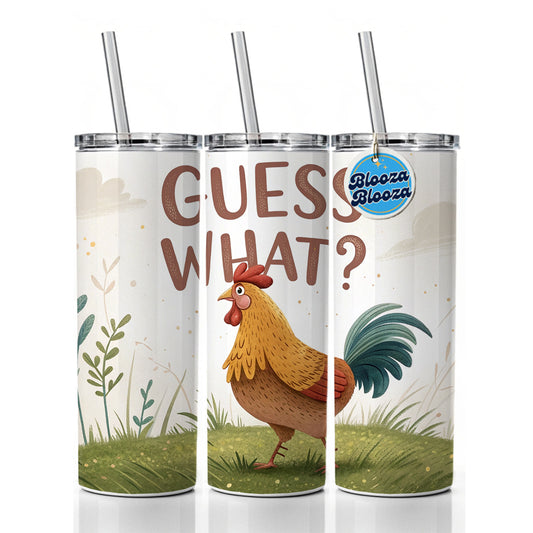 Guess What Chicken Butt Funny Cartoon Skinny Tumbler 20oz with Straw Insulated Water Bottle Gift