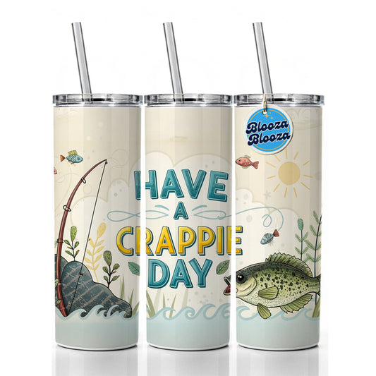 Have a Crappie Day Funny Fishing Fish Saying Skinny Tumbler 20oz with Straw Insulated Water Bottle Gift