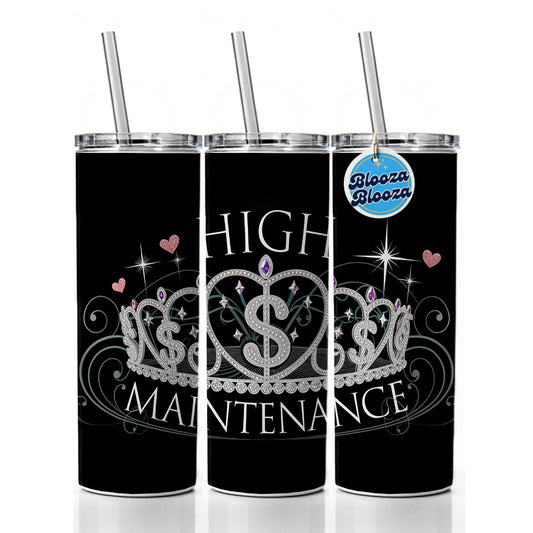 High Maintenance Diamonds Tiara Princess Funny Skinny Tumbler 20oz with Straw Insulated Water Bottle Gift