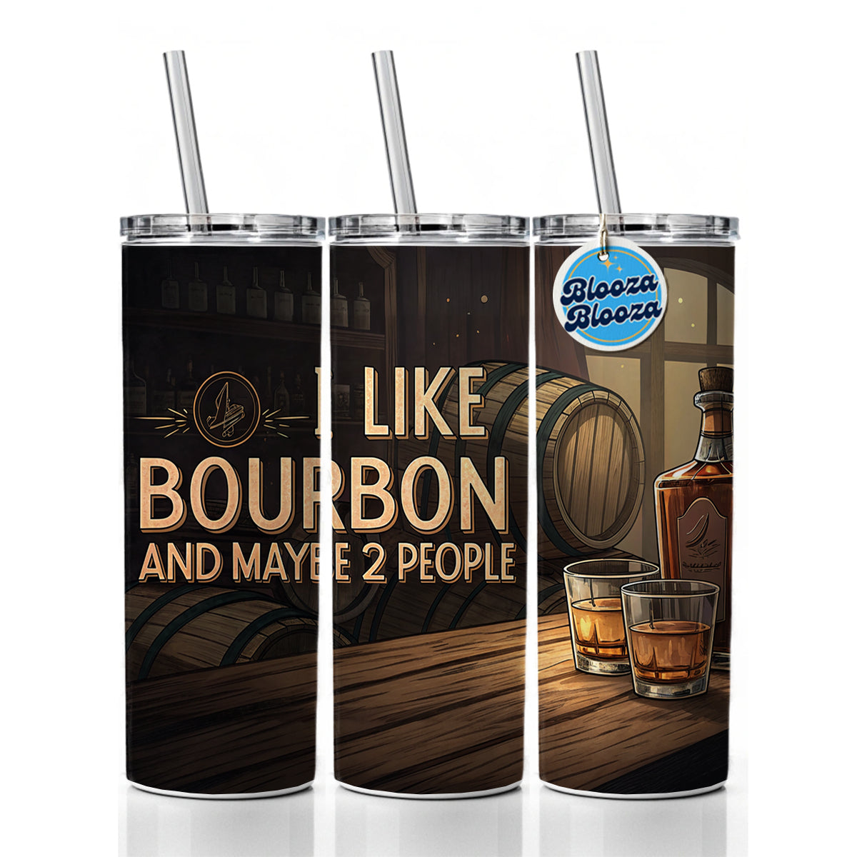 I Like Bourbon And Maybe 2 People Funny Skinny Tumbler 20oz with Straw Insulated Water Bottle Gift
