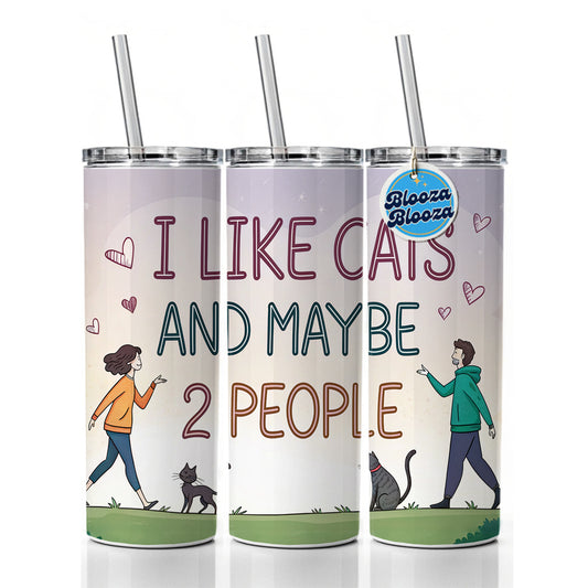 I Like Cats And Maybe 2 People Funny Skinny Tumbler 20oz with Straw Insulated Water Bottle Gift