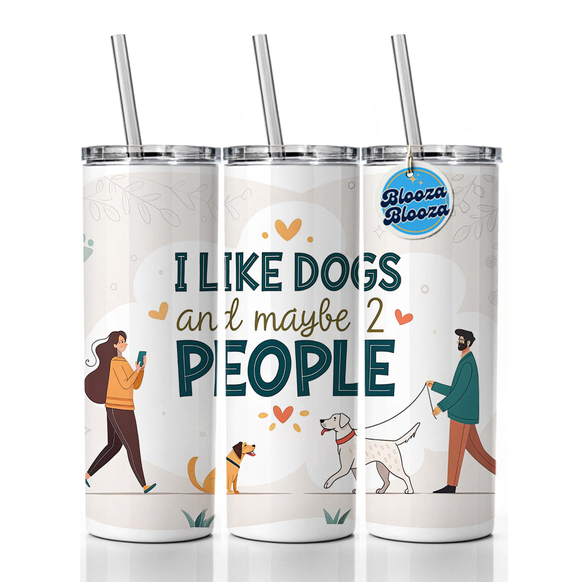 I Like Dogs And Maybe 2 People Funny Skinny Tumbler 20oz with Straw Insulated Water Bottle Gift