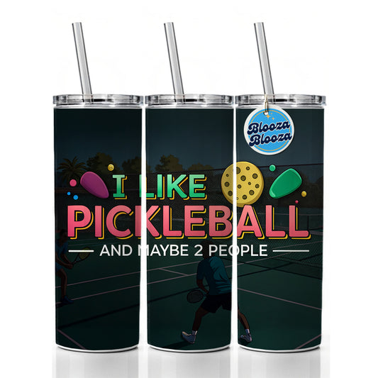 I Like Pickleball And Maybe 2 People Funny Skinny Tumbler 20oz with Straw Insulated Water Bottle Gift