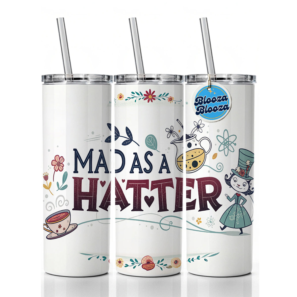 Mad As A Hatter Funny Skinny Tumbler 20oz with Straw Insulated Water Bottle Gift