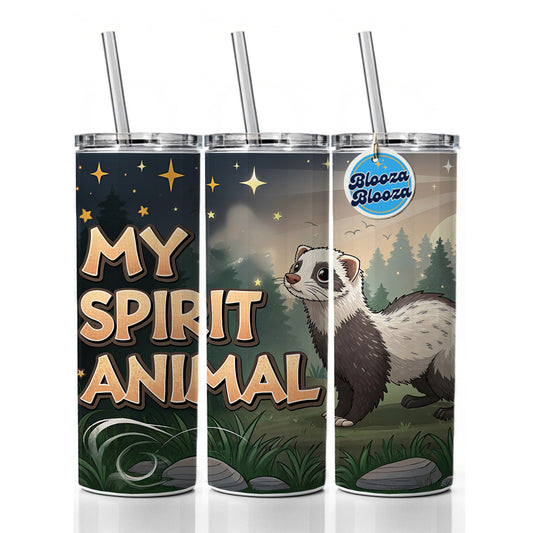 My Spirit Animal Ferret Funny Skinny Tumbler 20oz with Straw Insulated Water Bottle Gift