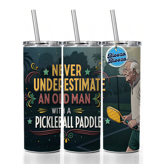 Never Underestimate An Old Man With A Pickleball Paddle Funny Skinny Tumbler 20oz with Straw Insulated Water Bottle Gift