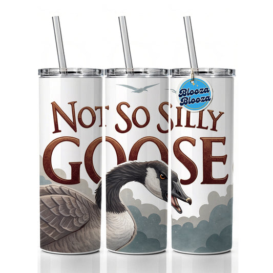 Not So Silly Goose Angry Canadian Goose Funny Skinny Tumbler 20oz with Straw Insulated Water Bottle Gift