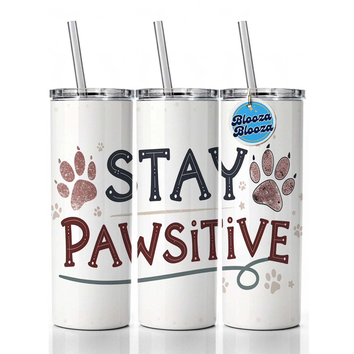 Stay Pawsitive Positive Paw Prints Inspirational Funny Skinny Tumbler 20oz with Straw Insulated Water Bottle Gift