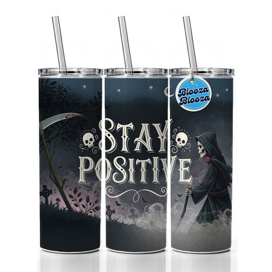 Stay Positive Funny Grim Reaper Death Cartoon Skinny Tumbler 20oz with Straw Insulated Water Bottle Gift