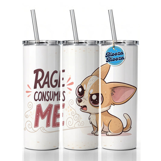Rage Consumes Me Funny Cute Chihuahua Cartoon Skinny Tumbler 20oz with Straw Insulated Water Bottle Gift