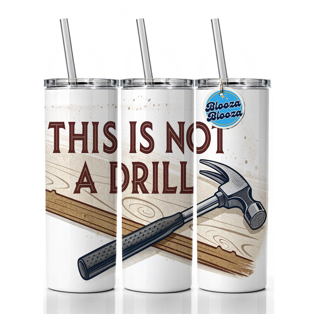 This Is Not A Drill Funny Saying Hammer Skinny Tumbler 20oz with Straw Insulated Water Bottle Gift