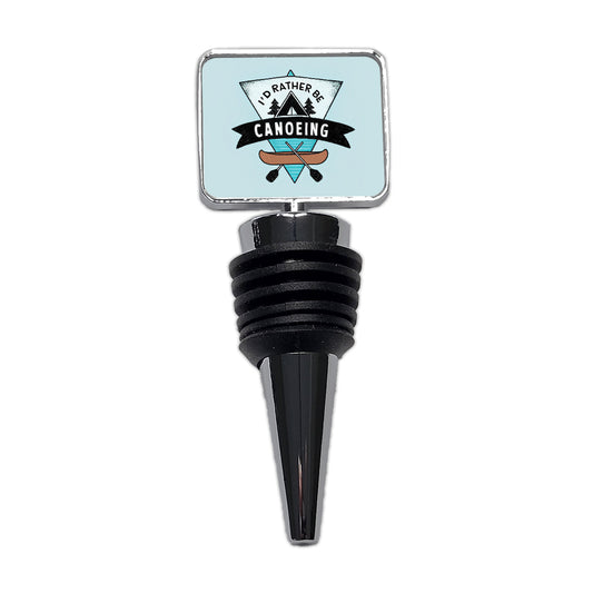 I'd Rather Be Canoeing Wine Bottle Stopper