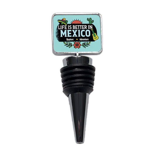 Life Is Better In Mexico Wine Bottle Stopper