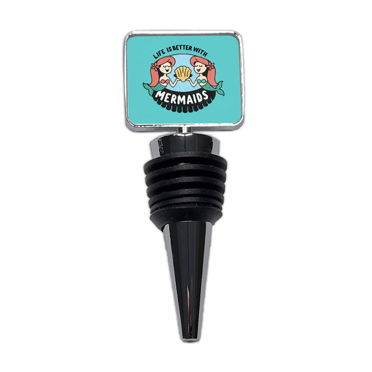 Life Is Better With Mermaids Wine Bottle Stopper