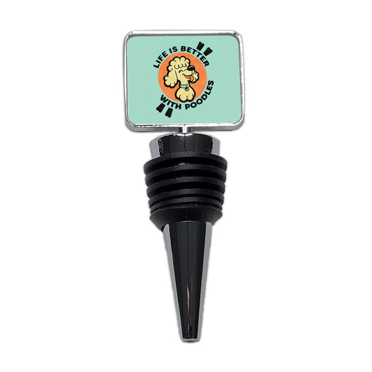 Life Is Better With Poodles Wine Bottle Stopper