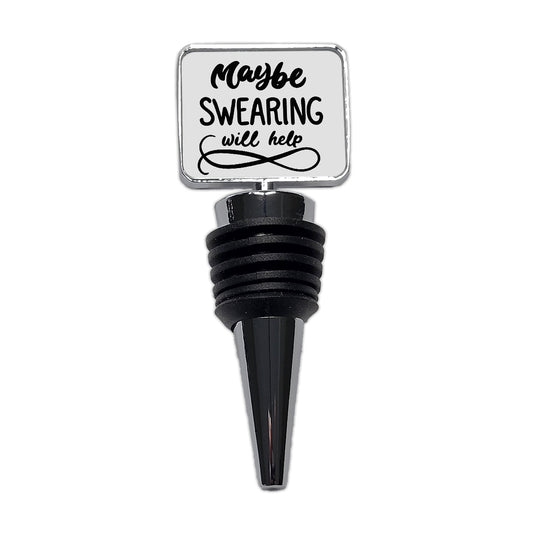 Maybe Swearing Will Help Funny Script Wine Bottle Stopper