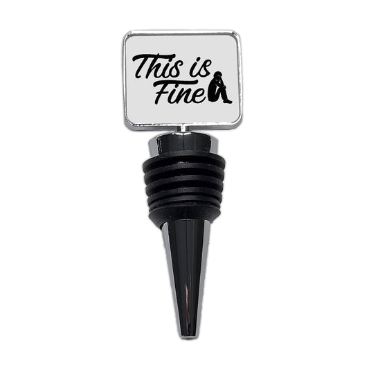 This Is Fine Funny Wine Bottle Stopper