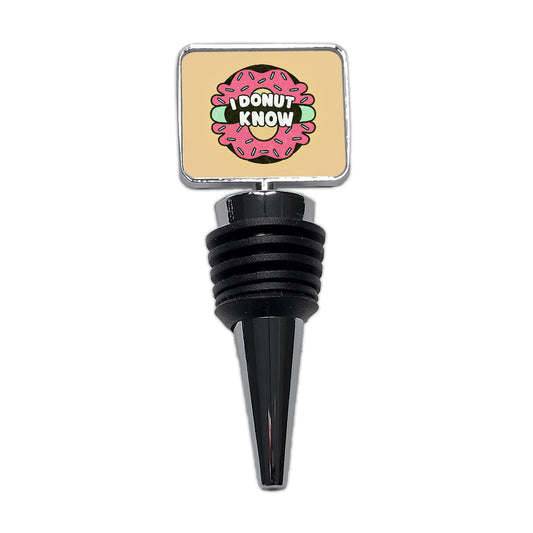 I Donut Know Funny Wine Bottle Stopper